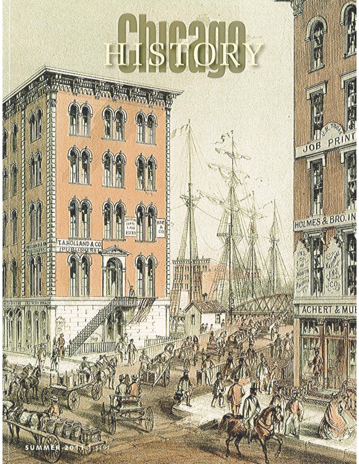 Chicago History | Summer 2011 by Chicago History Museum - Issuu