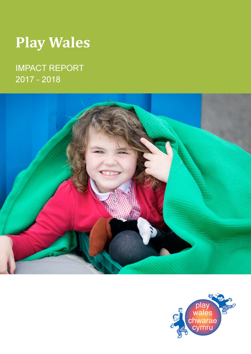 Play Wales impact report 2017 2018 by Play Wales Issuu