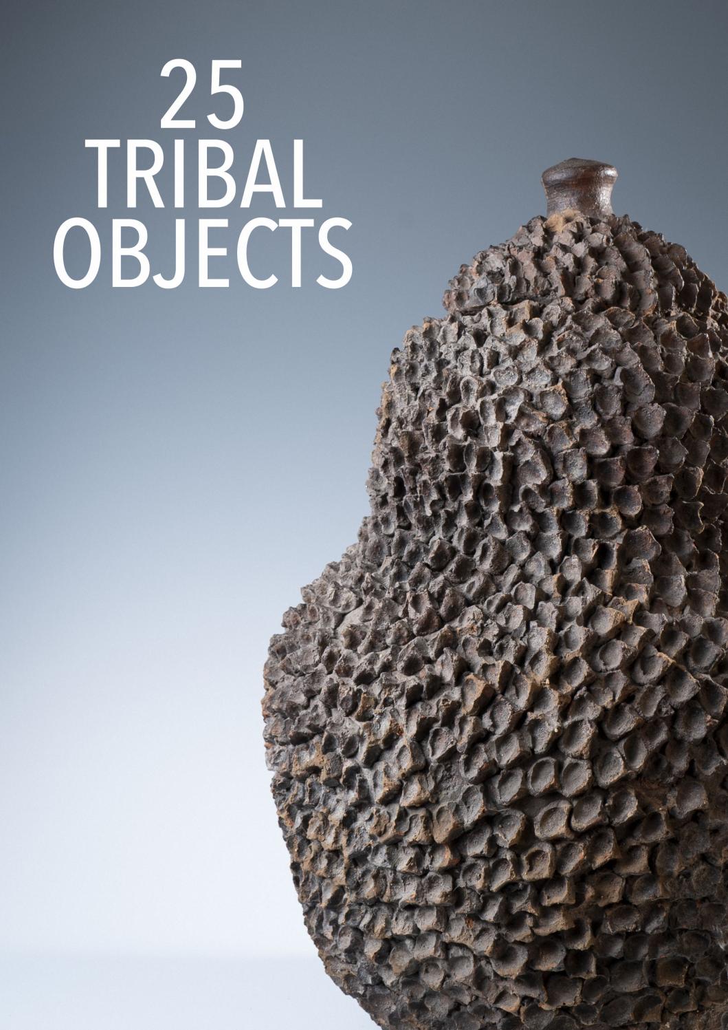 25 TRIBAL OBJECTS by Tribal Gathering London - Issuu