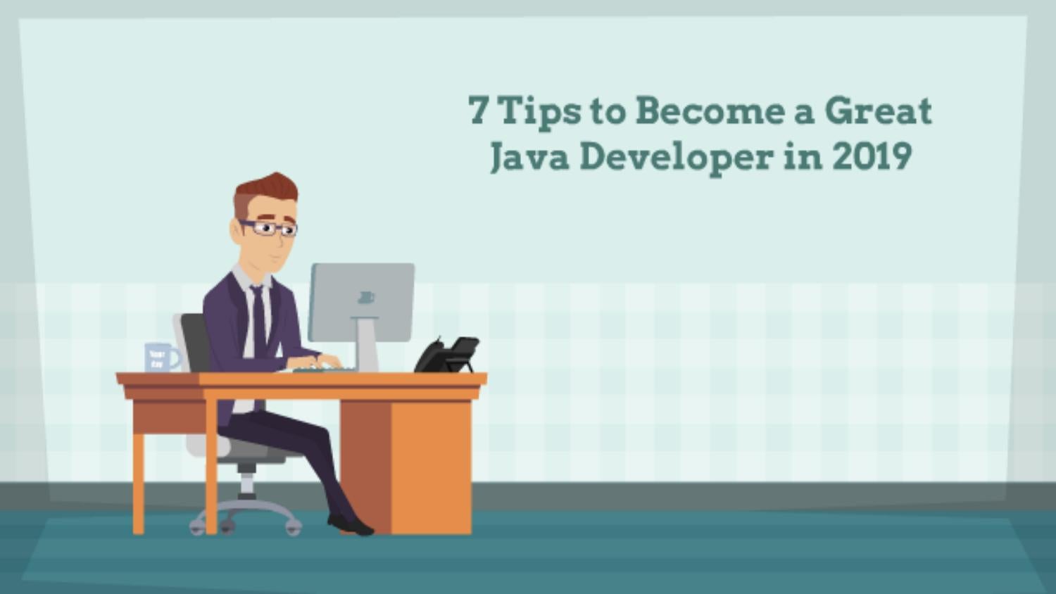 7 Tips to Become a Great Java Developer in 2019 - Finoit by Siya Carla ...