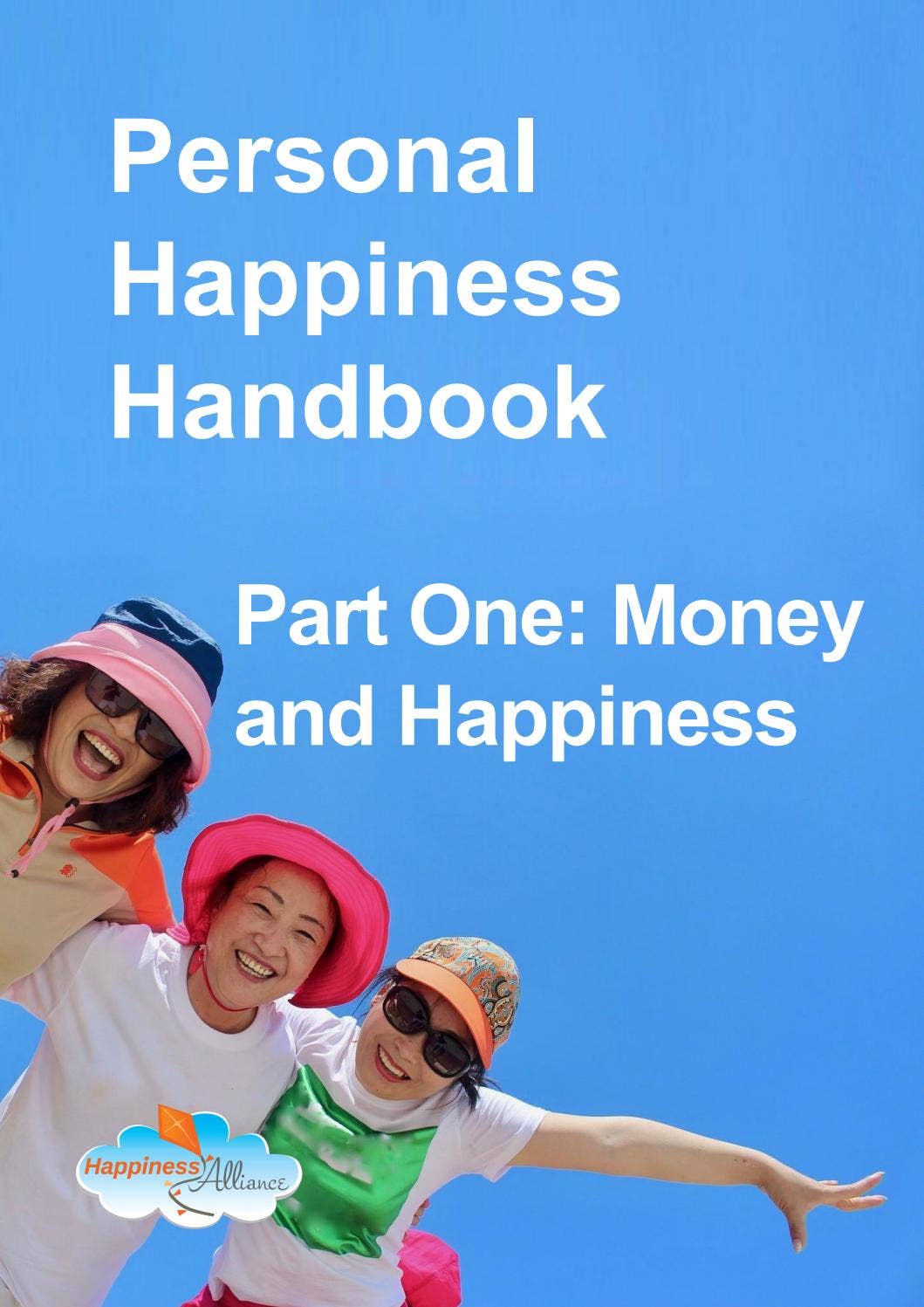 The Personal Happiness Handbook Part One Money And Happiness By