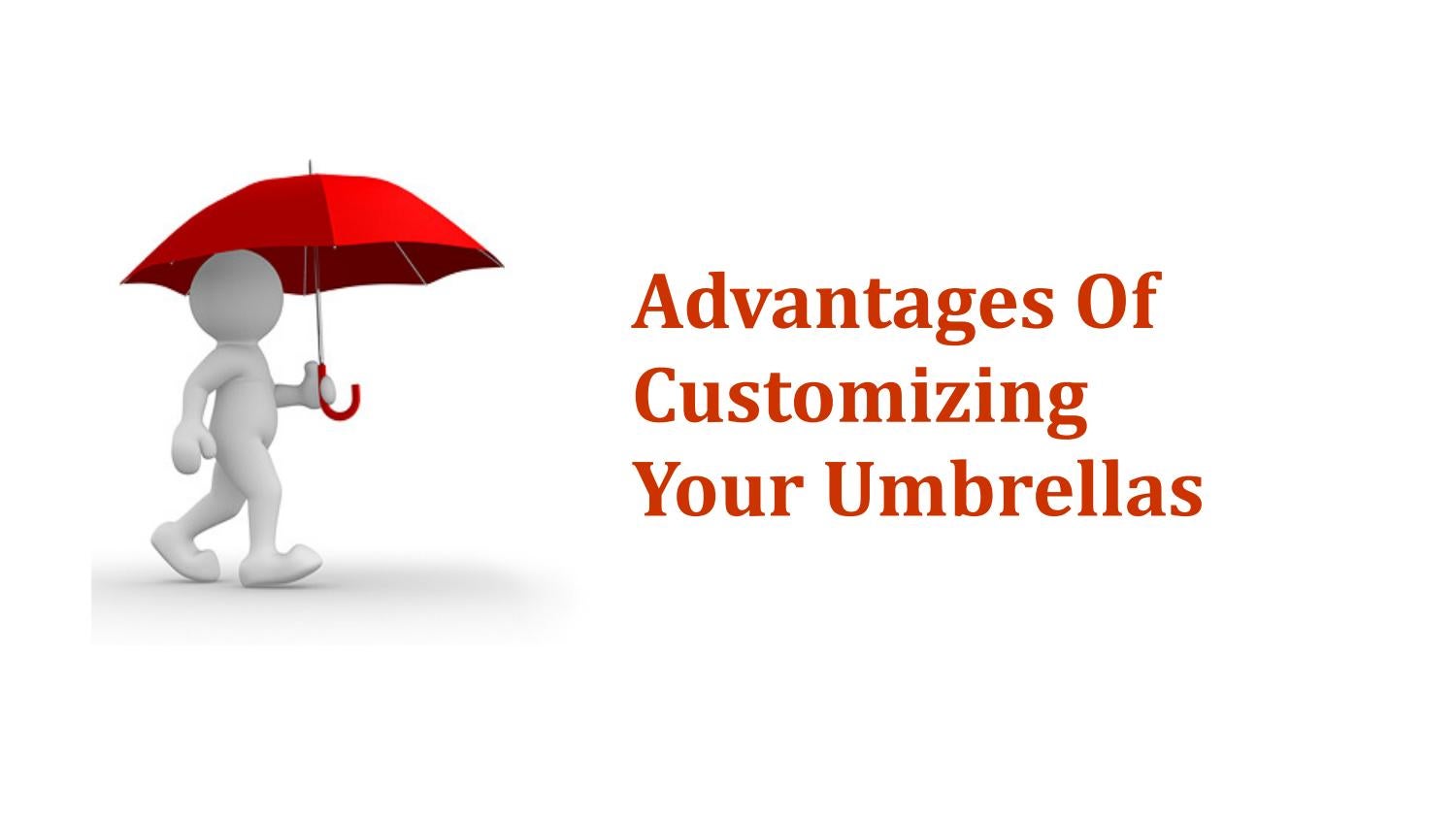 Advantages Of Customizing Your Umbrellas by HUIFENG UMBRELLA CO., LTD. Issuu