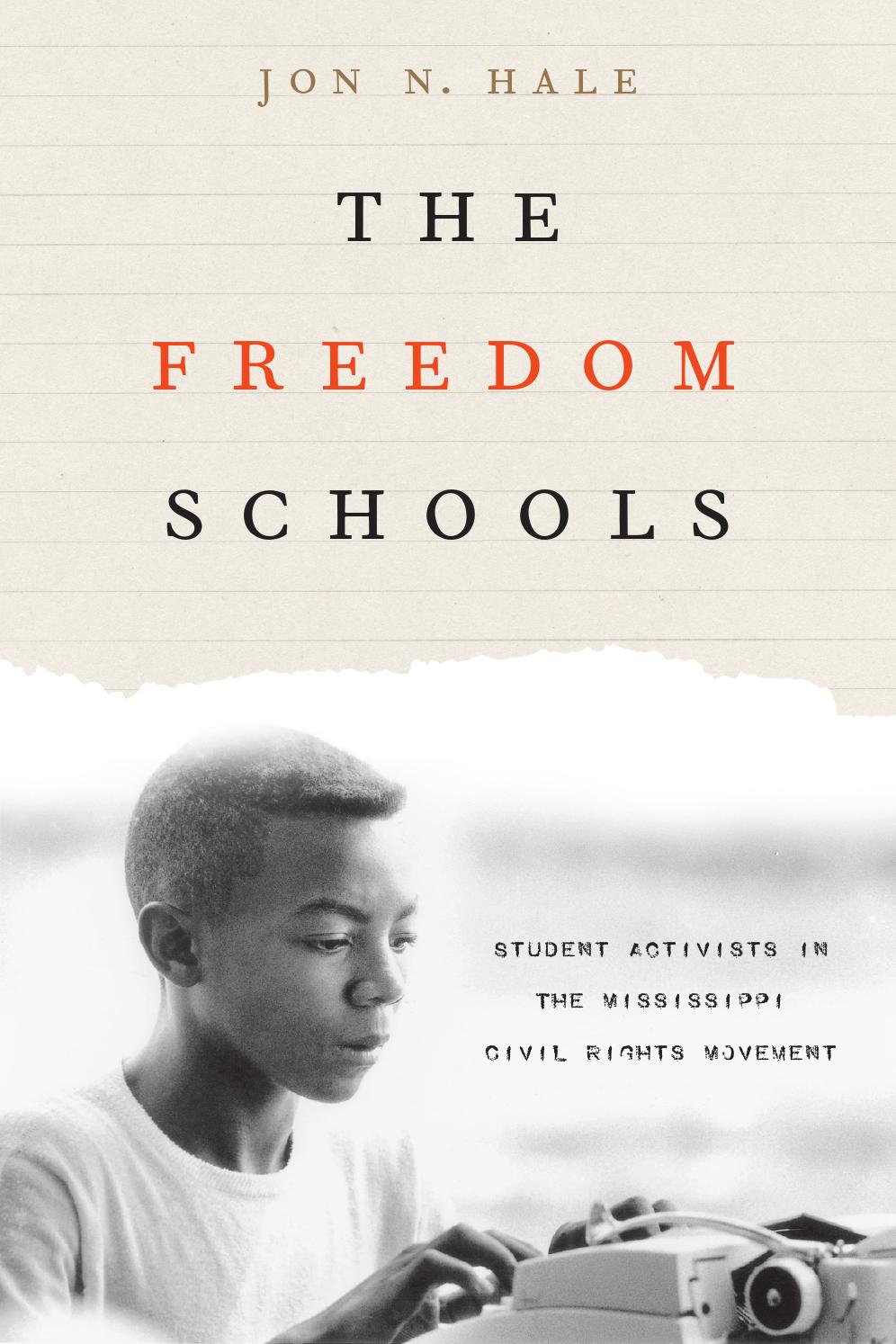 The Freedom Schools, by Jon N. Hale (introduction) by Columbia