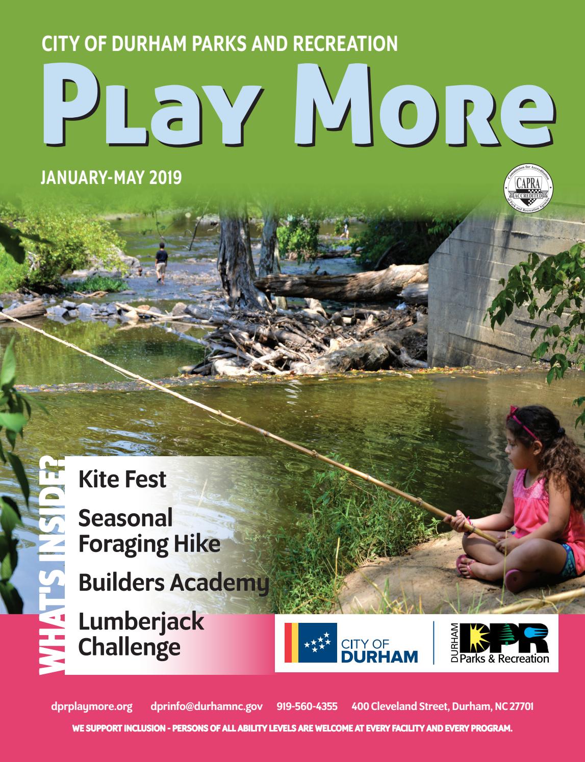 PLAY MORE, January May 2019 by Durham Parks and Recreation Issuu