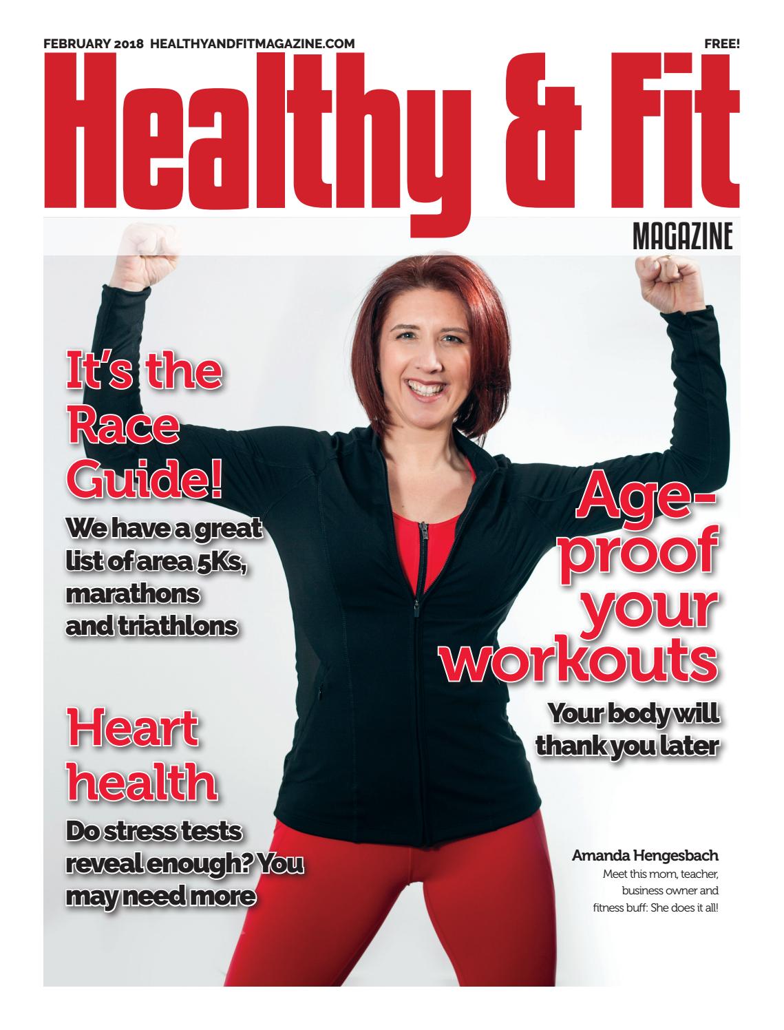 Healthy & Fit Magazine Feb. 2018 edition by Healthy & Fit Magazine Issuu