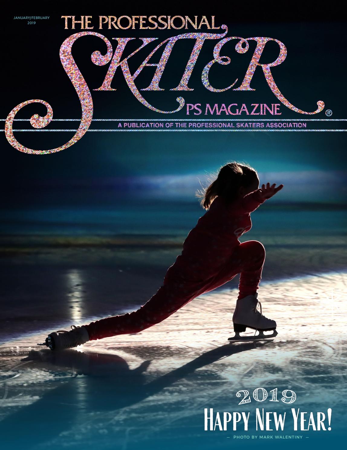 January/February 2019 PS Magazine by Professional Skaters Association