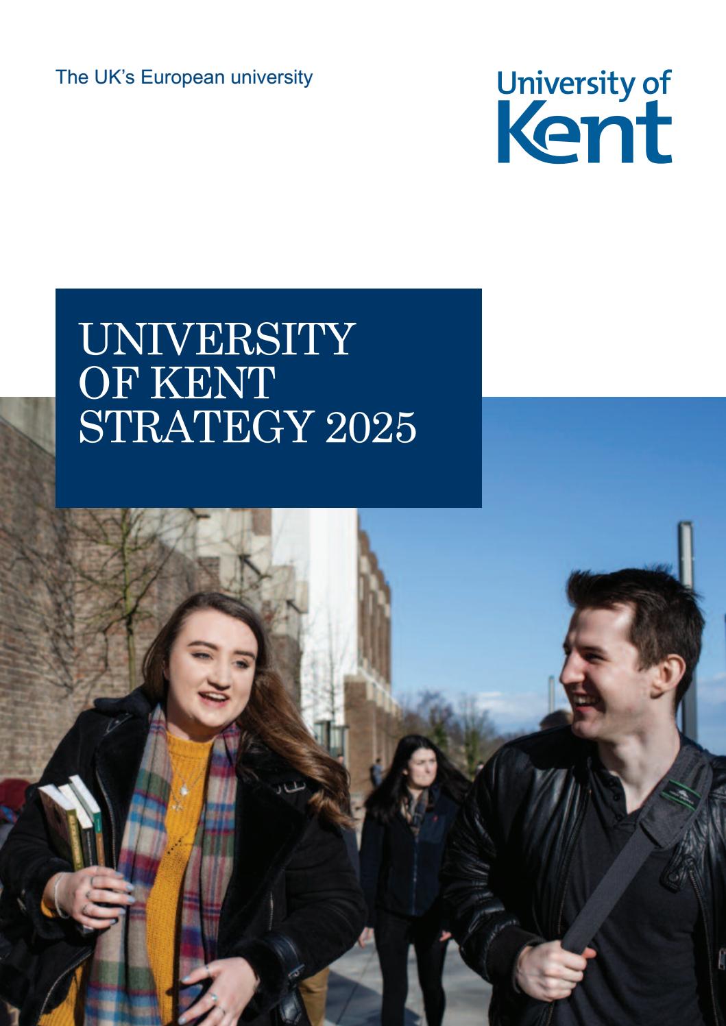University of Kent Strategy 2025 by University of Kent Issuu