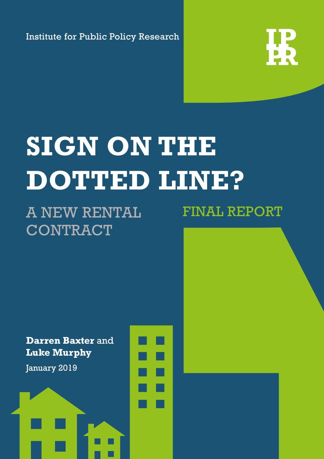 Sign on the dotted line? A new rental contract Final report by IPPR