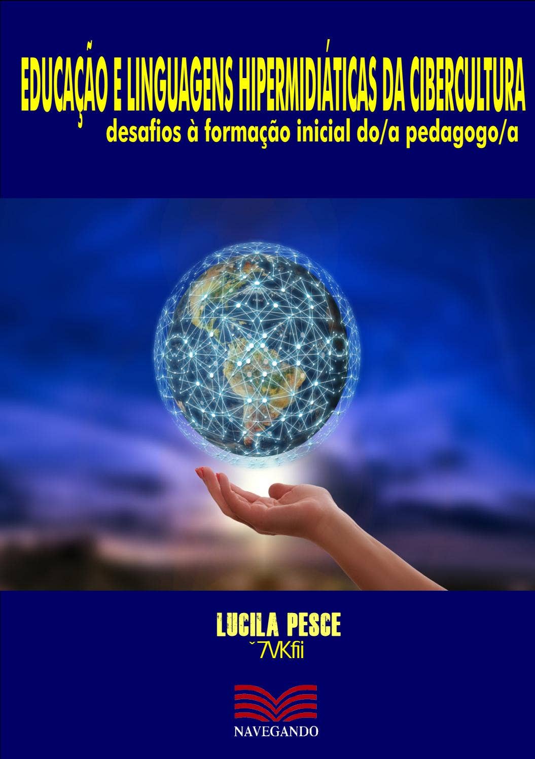 Educação e linguagens hipermidiáticas da cibercultura: desafios à ...