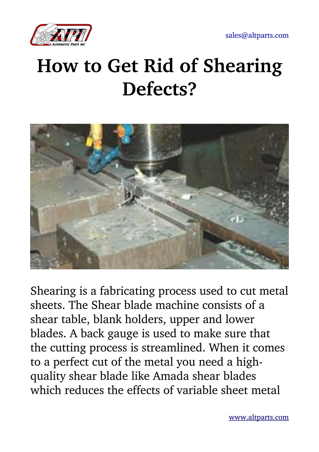 How to Get Rid of Shearing Defects? by Alternative Parts Inc. Issuu