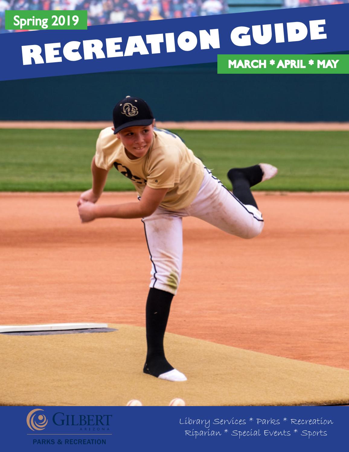 Spring Recreation Guide 2019 by Town of GilbertParks and Recreation