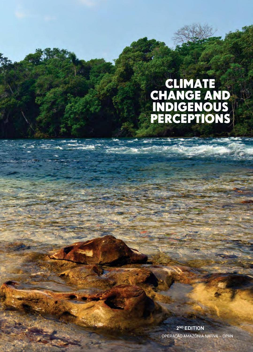 Climate change and indigenous perceptions by Operação Amazônia Nativa ...