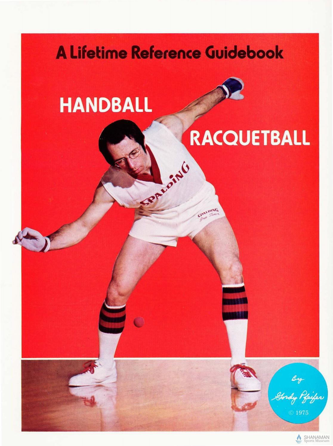 A Lifetime Reference Guidebook to Handball and Racquetball by Gordy