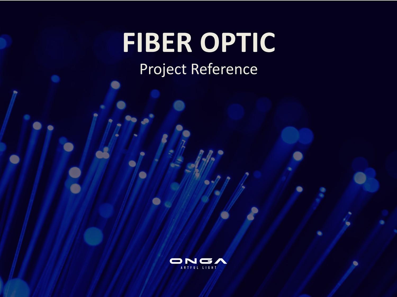 FIBER OPTIC Project Reference by ONGA by Onga Artful Light Issuu