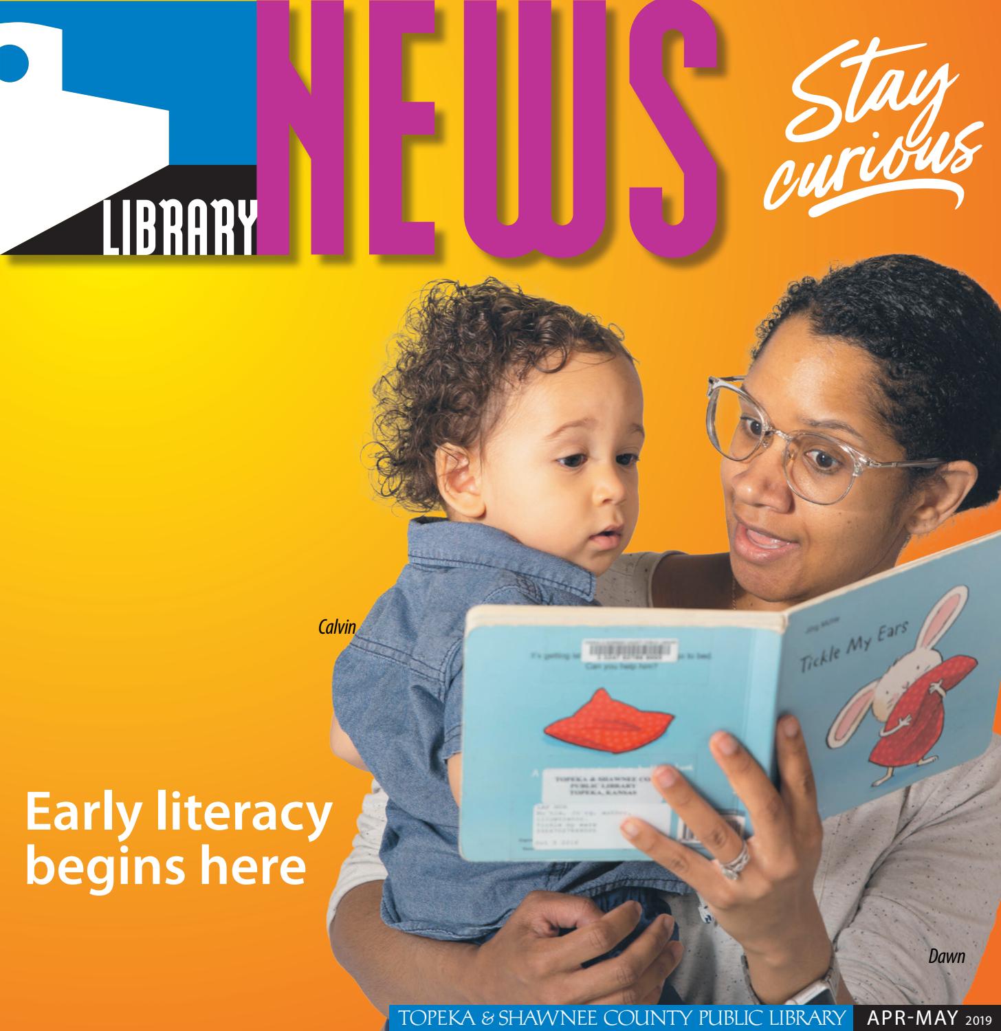 AprilMay 2019 Library News by Topeka and Shawnee County Public Library