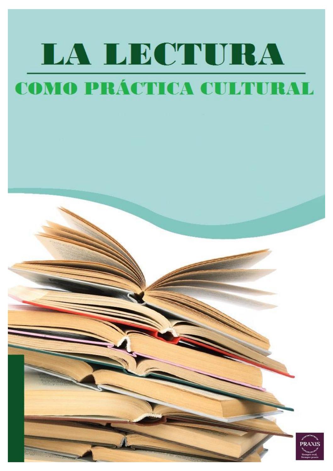 La lectura como práctica cultural by Praxis Capital - Issuu