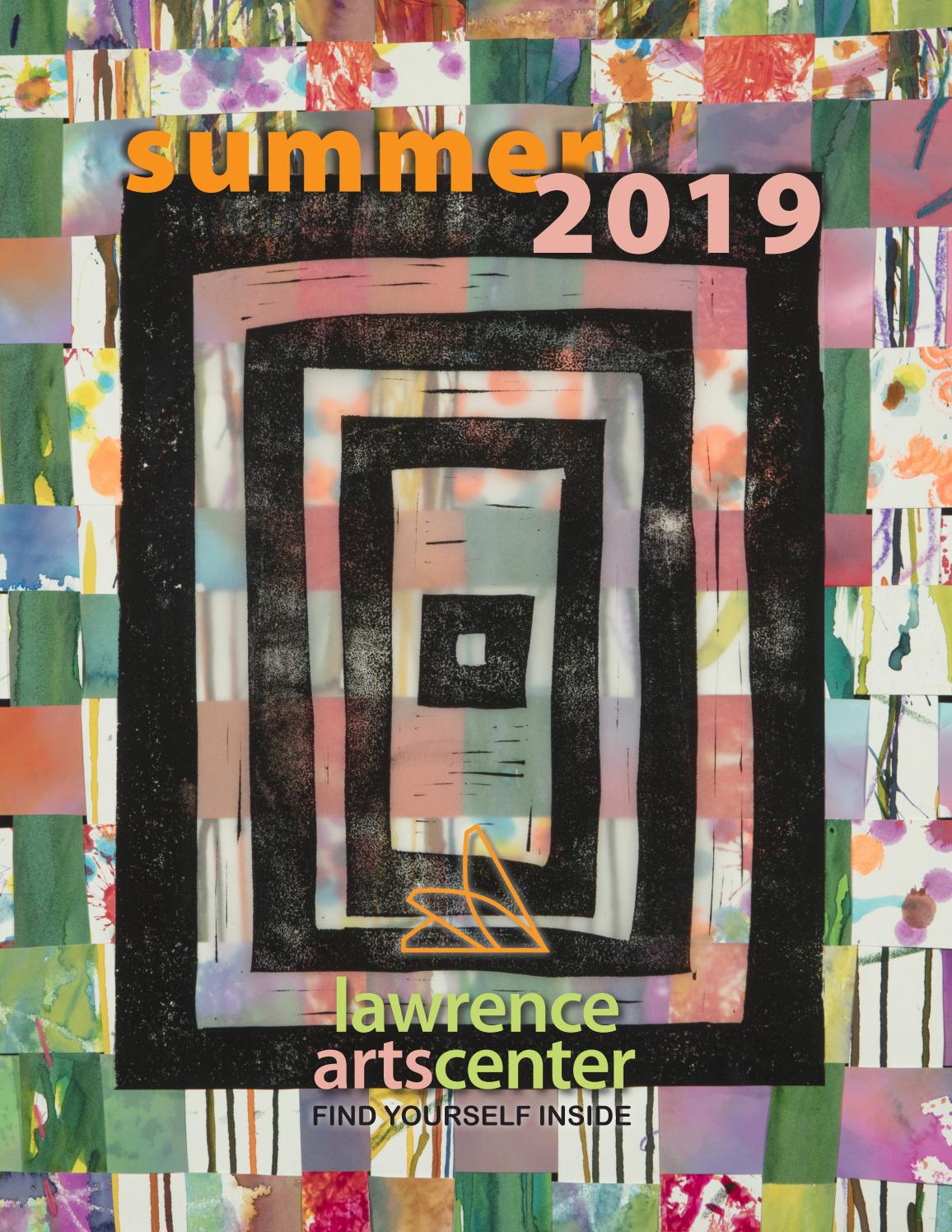 Summer 2019 Course & Event Catalog by Lawrence Arts Center Issuu