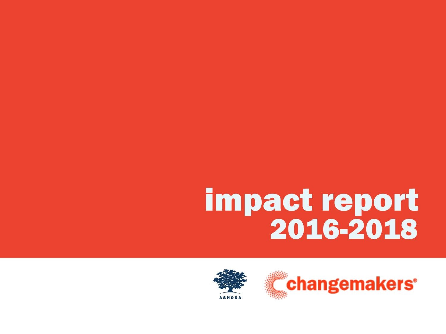 Ashoka Changemakers Impact Report 2016 2018 by Ashoka Issuu