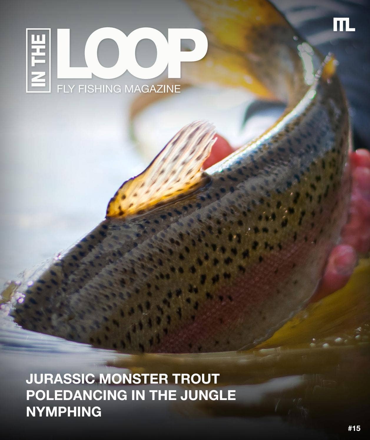 In the Loop Fly Fishing Magazine - Issue 15 by In the Loop Fly Fishing ...