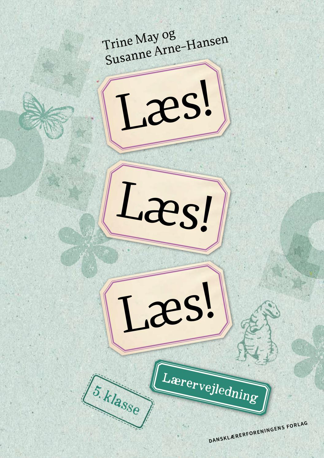 Læs! Læs! Læs! Lærervejledning 5. klasse by Dansklærerforeningens ...