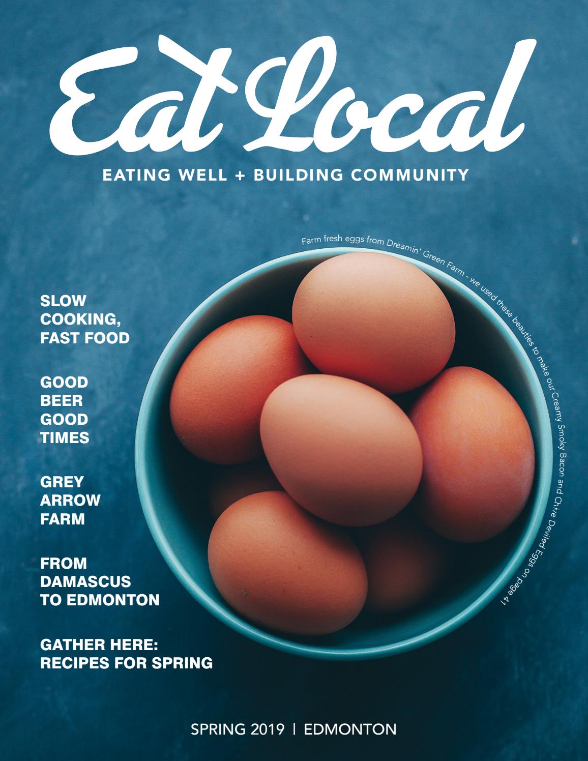 Eat Local Magazine Edmonton - Issue 2 - Spring 2018 by eatlocalmagazine