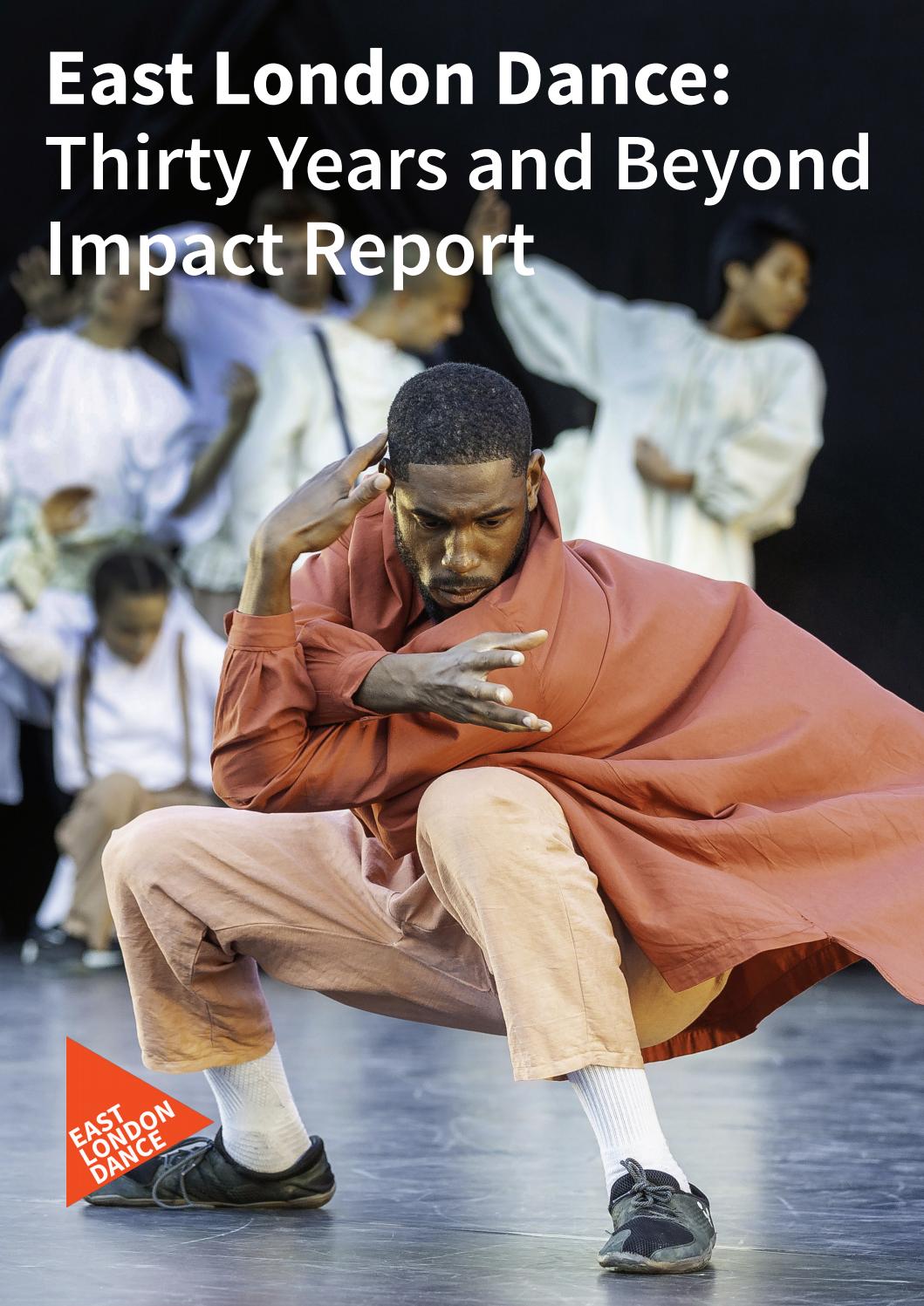 East London Dance: Thirty Years and Beyond Impact Report by East London ...