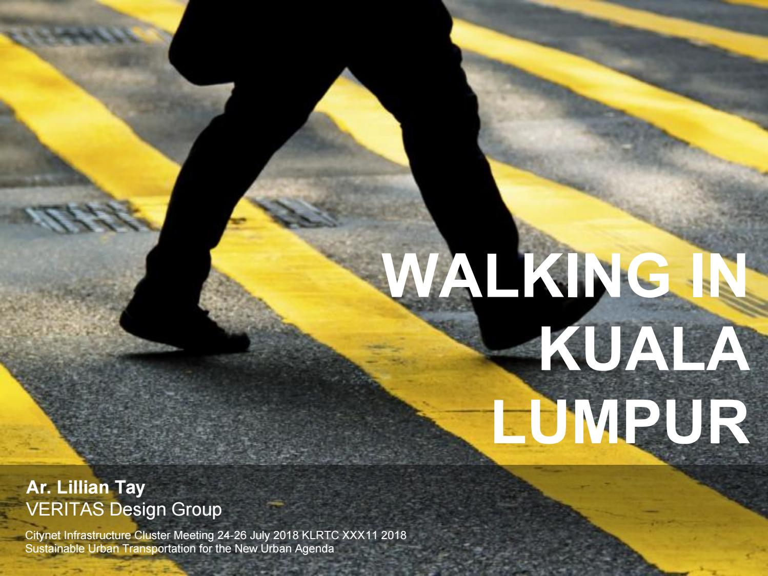 Walking In Kuala Lumpur Ar Lillian Tay Veritas Design Group By Architect Leon Kioko Issuu