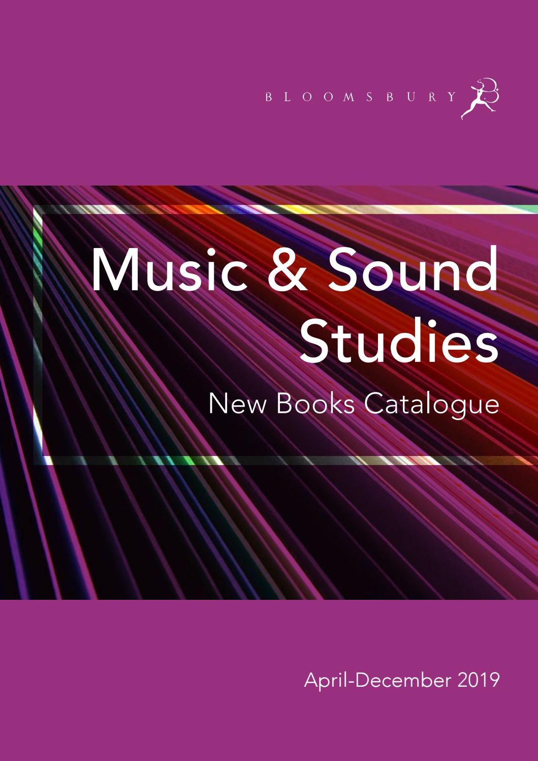 Music & Sound Studies Catalogue AprilDecember 2019 by Bloomsbury Publishing Issuu