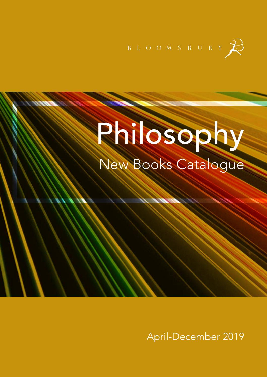 Philosophy Catalogue AprilDecember 2019 by Bloomsbury Publishing Issuu