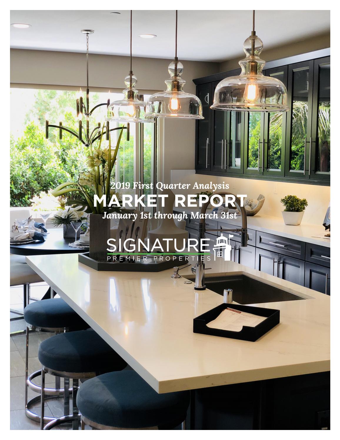 2019 Q1 Market Report by Signature Premier Properties Issuu