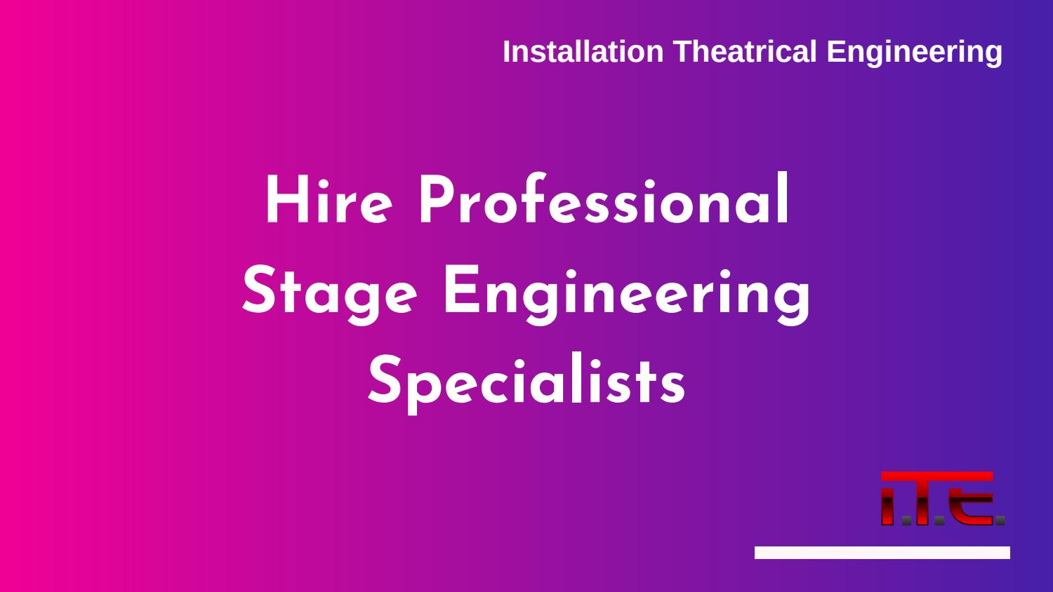 Hire Professional Stage Engineering Specialists (I.T.E) by itenetau - Issuu