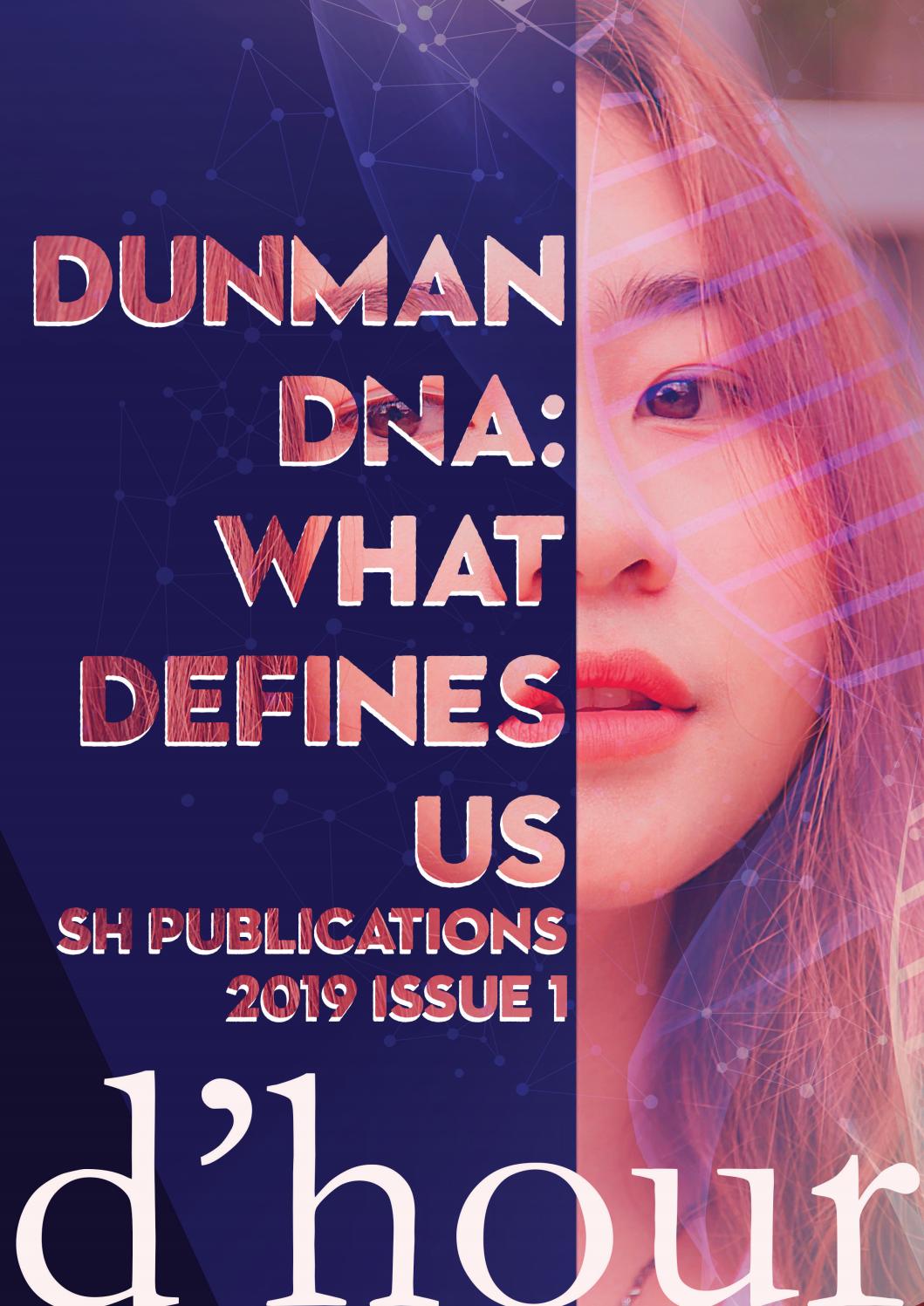 2019 volume i dunman dna what defines us by dunman high school publications issuu