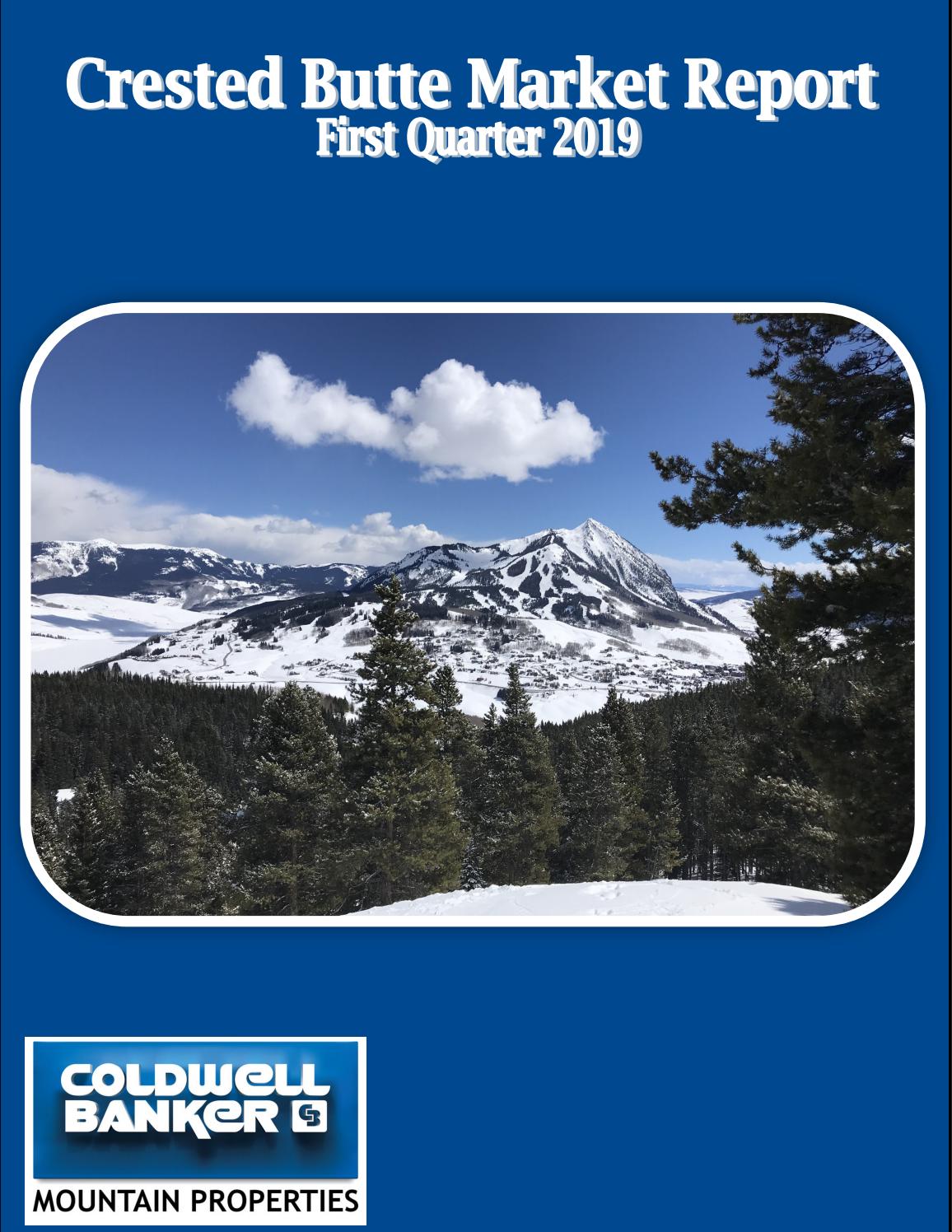 Crested Butte Market Report, First Quarter 2019 by Coldwell Banker