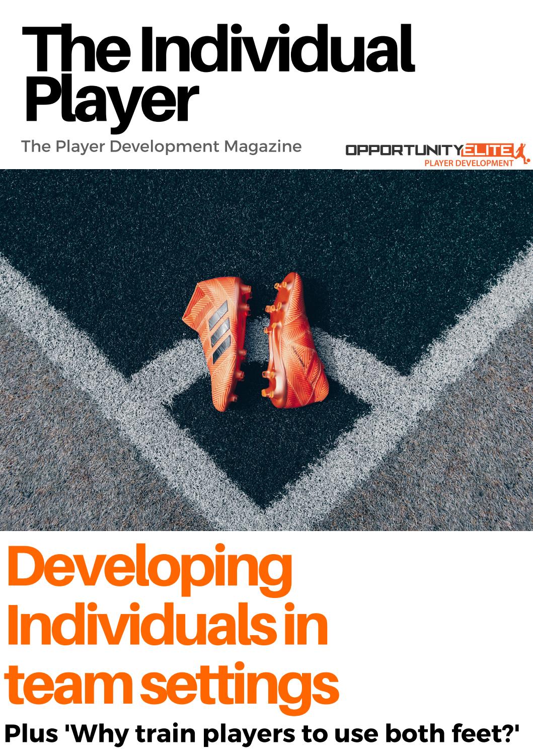 Developing the Individual Player by OpportunityElite Issuu