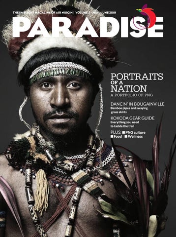 Paradise The In Flight Magazine Of Air Niugini May June 2019 By