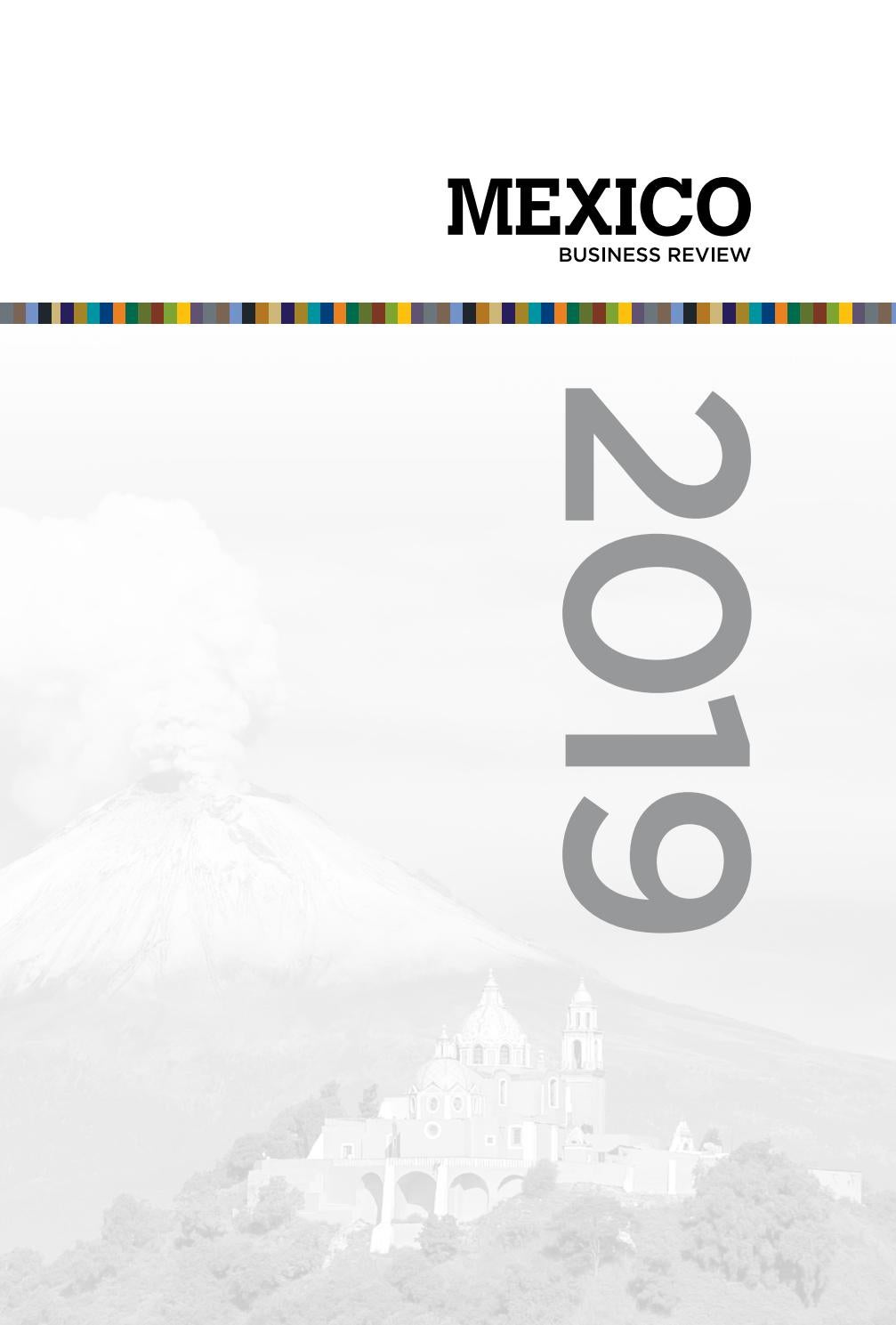 Mexico Business Review 2019 by Mexico Business Publishing - Issuu