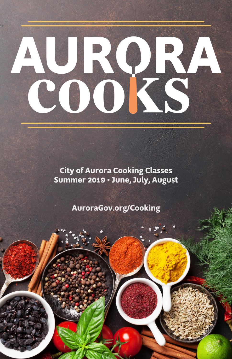 Summer 2019 Cooking Brochure by Aurora.CO - Issuu