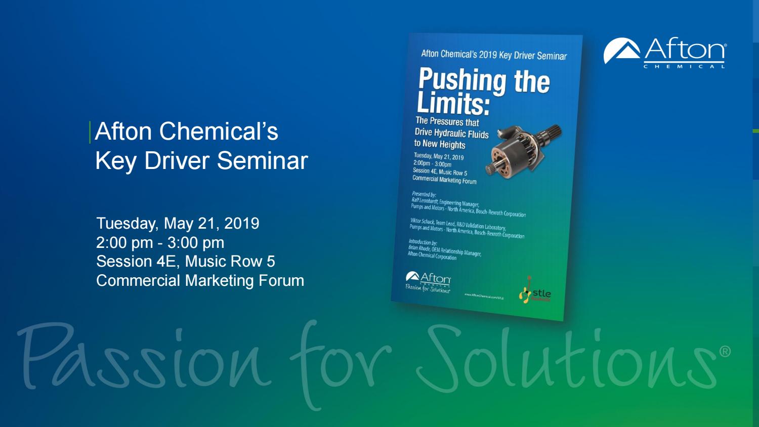 Afton Chemical’s Key Driver Seminar Pushing the Limits The Pressures that Drive Hydraulic