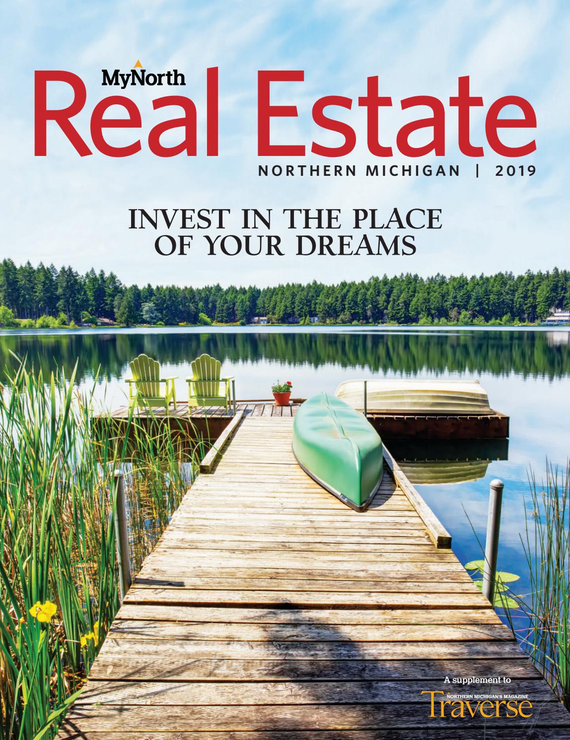 2019 MyNorth Real Estate Northern Michigan by MyNorth Issuu