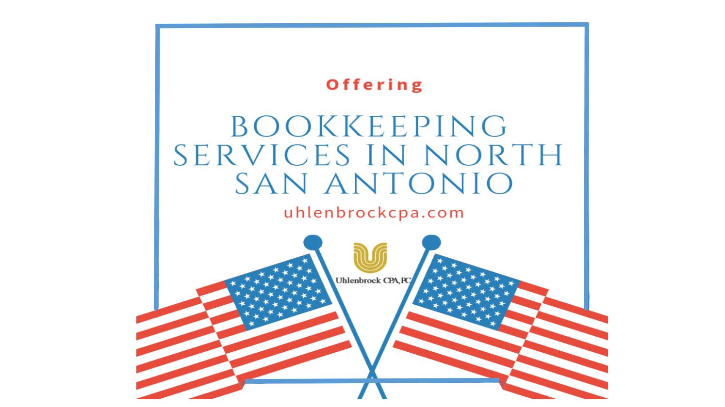 Know About Bookkeeping Services in North San Antonio by Uhlenbrock CPA