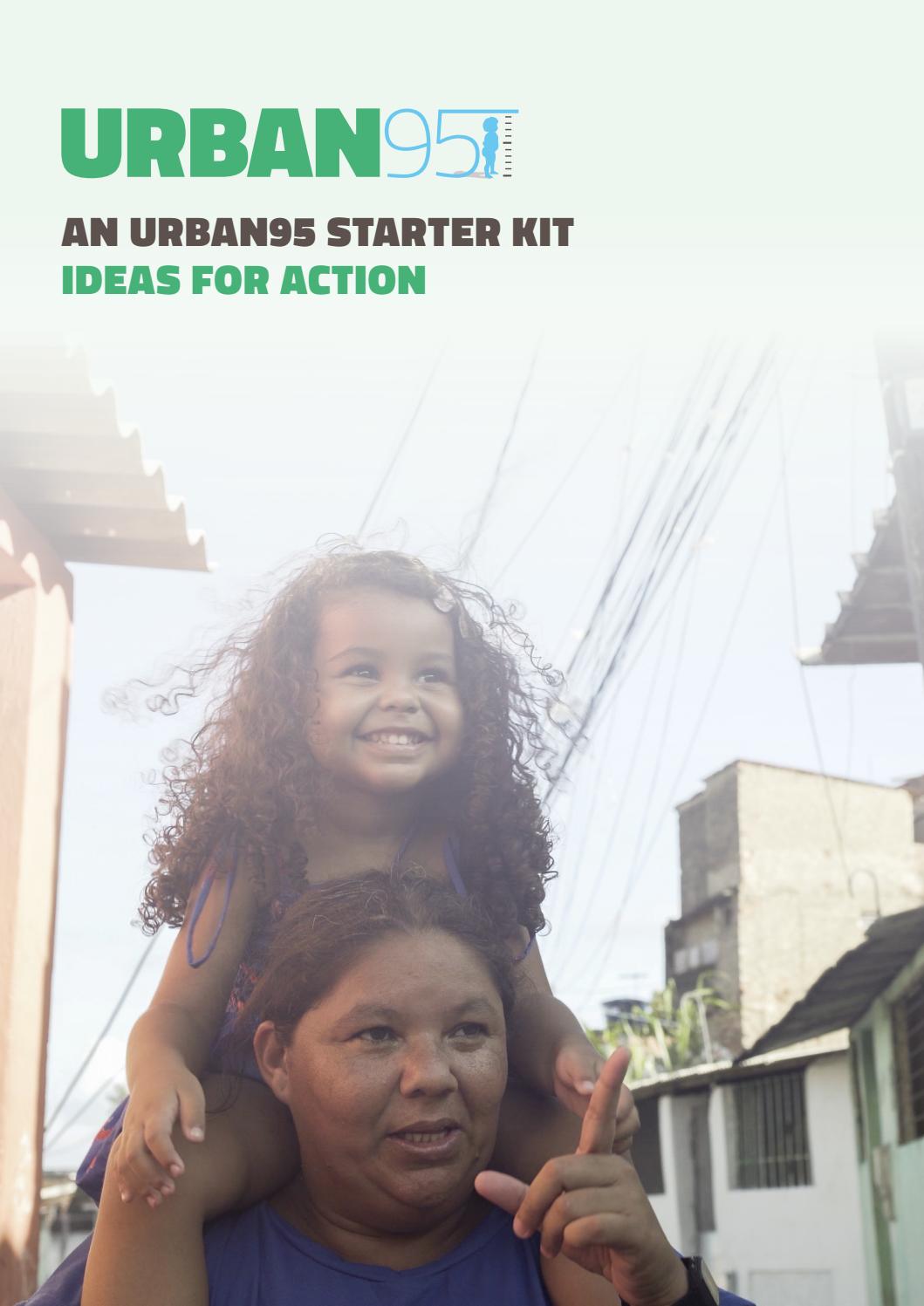 An Urban95 Starter Kit - ideas for action by Bernard van Leer ...