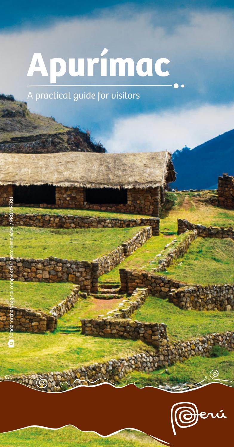 Apurimac A Practical Guide For Visitors En By Visit Peru Issuu Apurimac A Practical Guide For Visitors En By Visit Peru Issuu