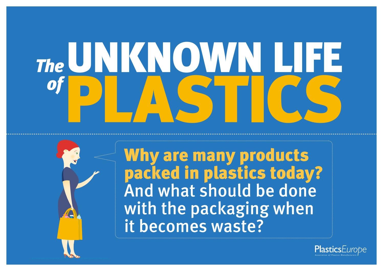 The Unknown Life of Plastics January 2016 by PlasticsEurope Issuu