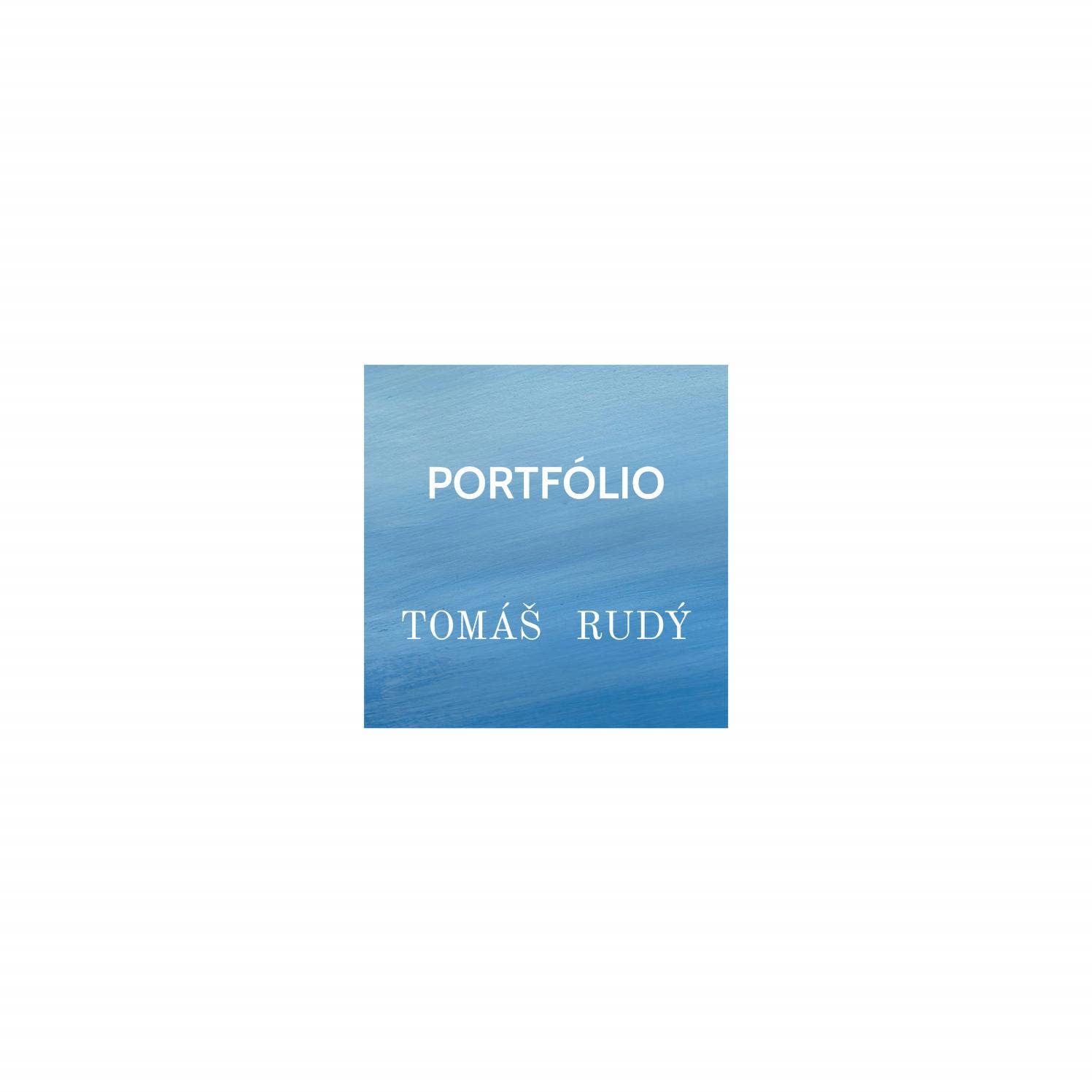 Thomas Rudy Portfólio - Tomáš Rudý by Tomáš Rudý - Issuu