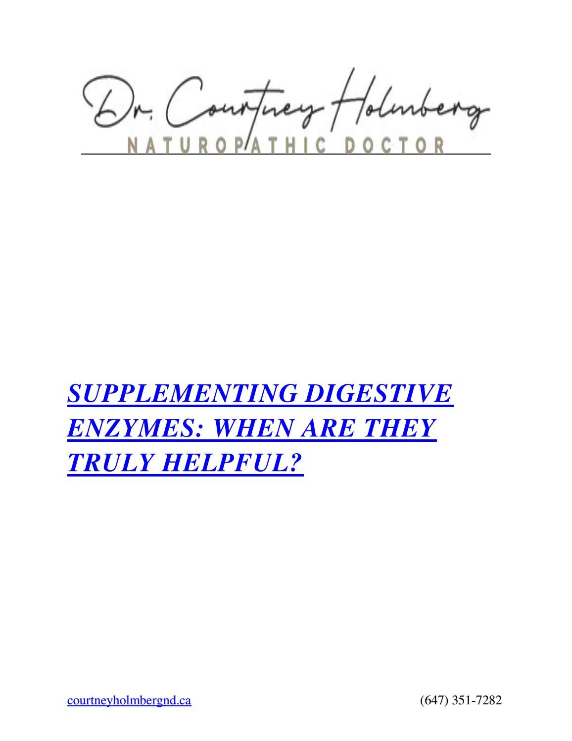 SUPPLEMENTING DIGESTIVE ENZYMES WHEN ARE THEY TRULY HELPFUL? by Dr