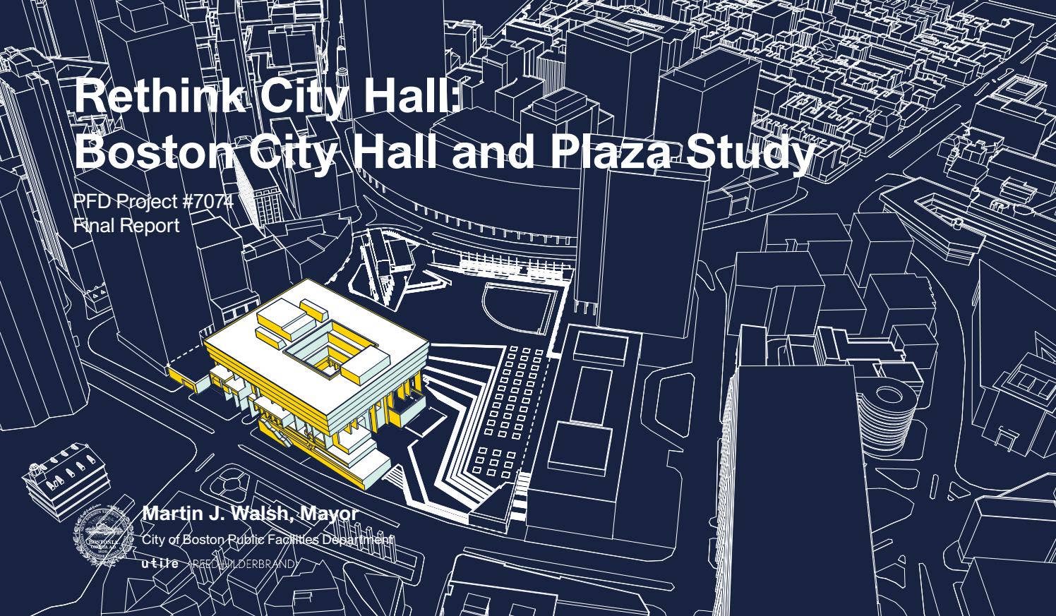 Rethink City Hall: Boston City Hall & Plaza Master Plan Study by Utile ...