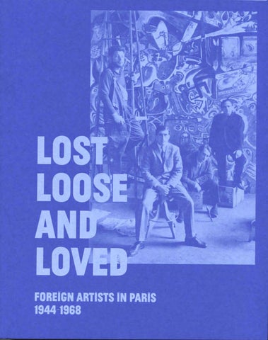 Lost, Loose and Loved: Foreign Artists in Paris 1944-1968 by Museo