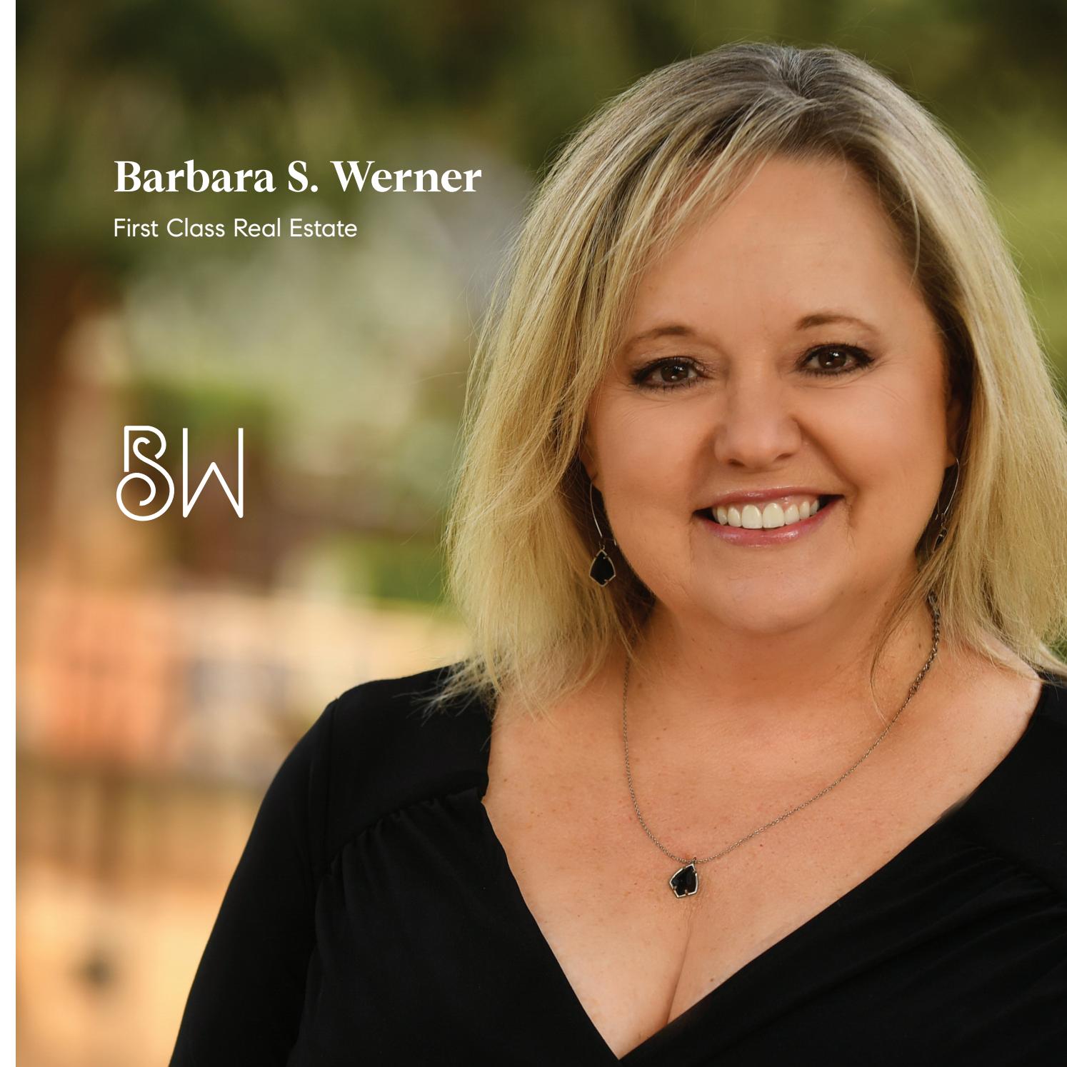 Barbara S. Werner First Class Real Estate by Barbara S Werner First