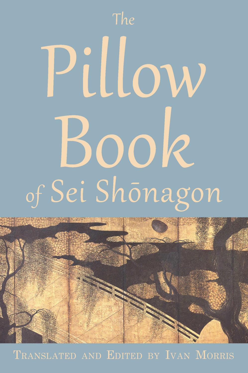 The Pillow Book of Sei Shōnagon, edited by Ivan Morris (chapter 8) by