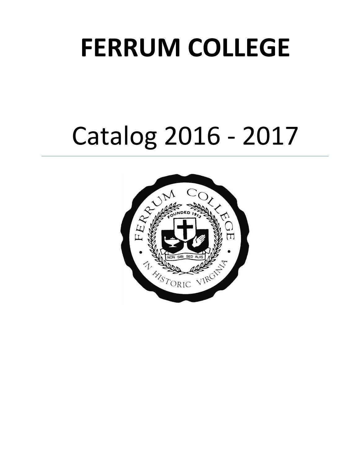 2016 2017 College Catalog by Ferrum College Issuu